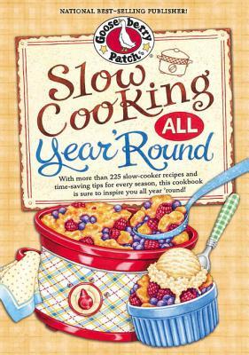 Slow Cooking All Year 'Round: More than 225 of our favorite recipes for the slow cooker, plus time-saving tricks & tips for everyone's favorite kitchen helper! (Everyday Cookbook Collection)