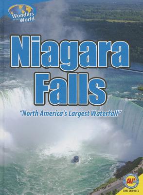 Niagara Falls: North America's Largest Waterfall (Wonders of the World)