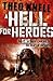 A Hell for Heroes: A SAS he...
