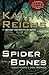 Spider Bones by Kathy Reichs Spider Bones by Kathy Reichs