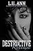 Destructive Release: Based on a True Story