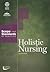 Holistic Nursing: Scope and Standards of Practice
