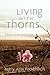 Living with Thorns: A Biblical Survival Guide