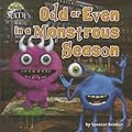 Odd or Even in a Monstrous Season