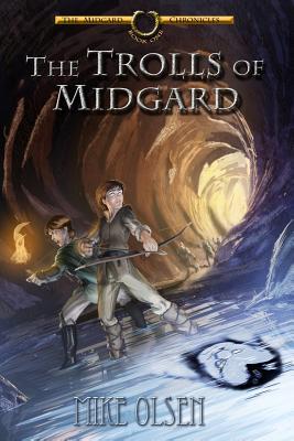 The Trolls of Midgard: The Chronicles of Midgard