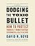 Dodging the Toxic Bullet: How to Protect Yourself from Everyday Environmental Health Hazards