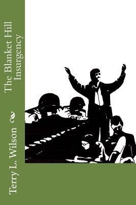 The Blanket Hill Insurgency