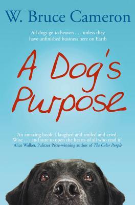 A Dog's Purpose (A Dog's Purpose, #1)