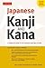 Japanese Kanji & Kana: (JLPT All Levels) A Complete Guide to the Japanese Writing System (2,136 Kanji and 92 Kana)