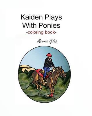 Kaiden Plays with Ponies