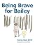 Being Brave for Bailey