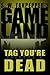 Tag, You're Dead (GAMELAND,...