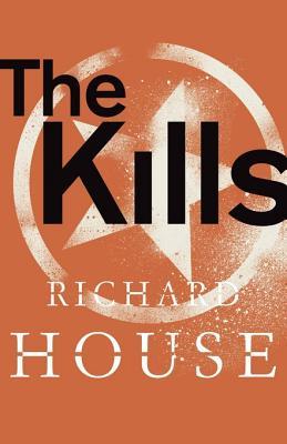 The Kills: The epic global thriller and Booker Prize nominee.