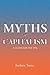 Myths of Capitalism: A Guide for the 99%