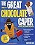 The Great Chocolate Caper: A Mystery That Teaches Logic Skills (Rev. Ed., Grades 5-8)