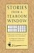 Stories from a Tearoom Window: Lore and Legends of the Japanese Tea Ceremony