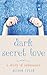 Dark Secret Love by Alison Tyler Dark Secret Love by Alison Tyler