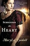 Surrender the Heart by MaryLu Tyndall