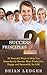 21 Success Principles: 21 Powerful Ways to Help You Immediately Become More Productive, Happy and Successful, for Life! (High Achievers)