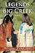 Legends of Big Creek: Book 2