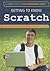 Getting to Know Scratch (Code Power: A Teen Programmer’s Guide) (Code Power: A Teen Programmer’s Guide)