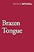 Brazen Tongue