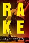 Rake: A Novel
