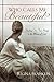 Who Calls Me Beautiful? by Regina Franklin