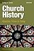 Church History: Apostolic Times to Today (Student Text) (Living in Christ)