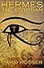 Hermes The Egyptian (The Trismegistus Trilogy)