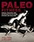 Paleo Fitness: A Primal Tra...