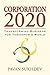Corporation 2020: Transforming Business for Tomorrow's World