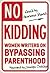 No Kidding: Women Writers on Bypassing Parenthood