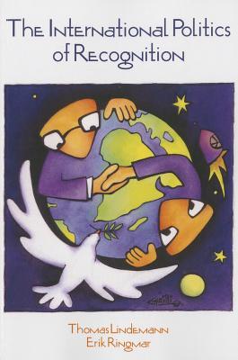 International Politics of Recognition (Paperback)