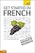 Get Started in Beginner's French: Teach Yourself