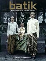 Batik: From the Courts of Java and Sumatra