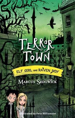 Terror Town (Elf Girl and Raven Boy #5)