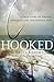 Hooked : A True Story of Pirates, Poaching, and the Perfect Fish