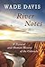 River Notes by Wade Davis