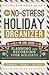The No-Stress Holiday Organizer: An All-in-One Guide to Planning and Recording Your Holidays