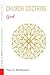 Church Doctrine: Volume 2: God (Faith and Practice of the Christian Community)