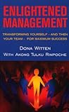 Enlightened Management: Transforming Yourself - and Then Your Team - for Maximum Success