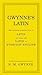 Gwynne's Latin: The Ultimat...