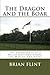 The Dragon and the Boar: The Adventures of a Welsh Boy Who Ended the War of The Roses