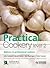 Practical Cookery: Diploma in Professional Cookery: Level 2 Diploma