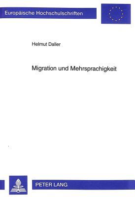 Migration und Mehrsprachigkeit: Der Sprachstand türkischer Rückkehrer aus Deutschland (Europäische Hochschulschriften / European University Studies / ... Universitaires Européennes) (German Edition)