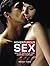 Adventurous Sex: Erotic Exploits for Daring Couples, Including all of the Positions from the Kama Sutra