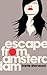 Escape from Amsterdam