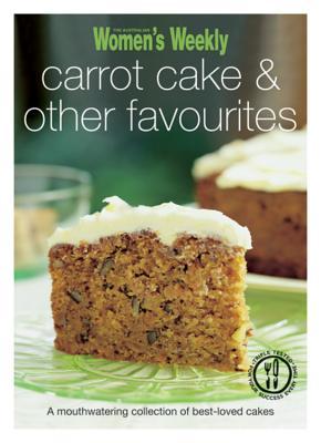 Carrot Cake & Other Favourites (The Australian Women's Weekly Minis)
