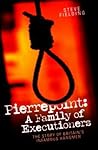 Pierrepoint: A Family of Executioners Pierrepoint: A Family of Executioners